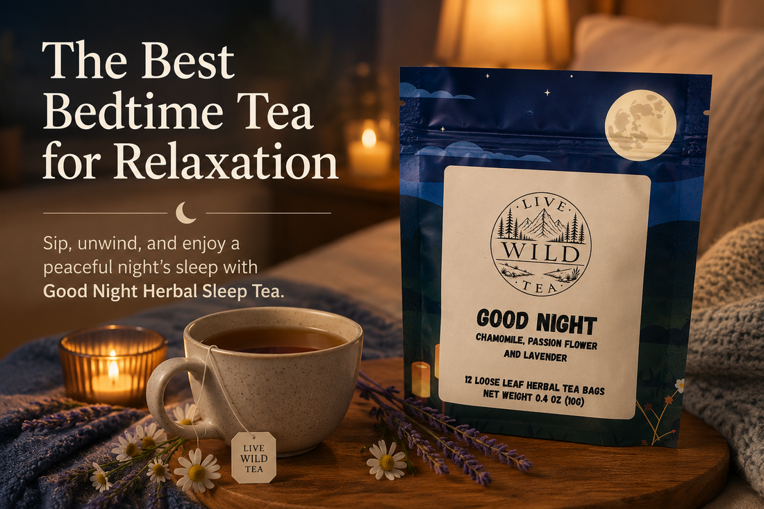 The Best Bedtime Tea for Relaxation: Why a Nightly Cup Can Help You Unwind Naturally